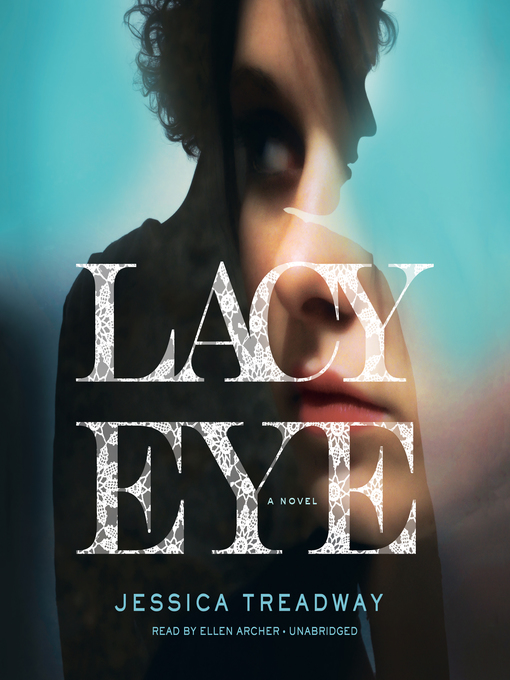 Title details for Lacy Eye by Jessica Treadway - Wait list